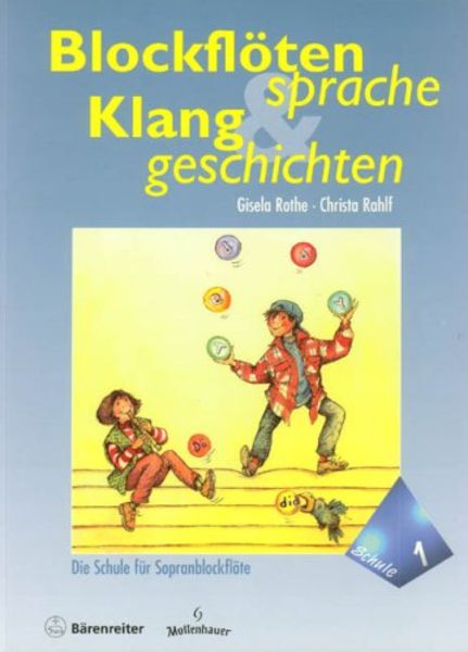 Blockflötensprache und Klanggeschichten, Die Schule für Sopranblockflöte. Band 1