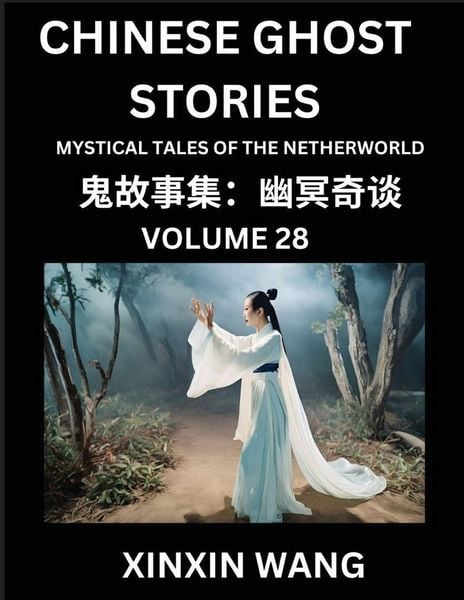 Produktbild: Chinese Ghost Stories (Part 28)- Learn Mandarin Chinese Language and Culture by Reading Short Stories, HSK All Levels, Simplified Character Edition, Easy Lessons for Beginners