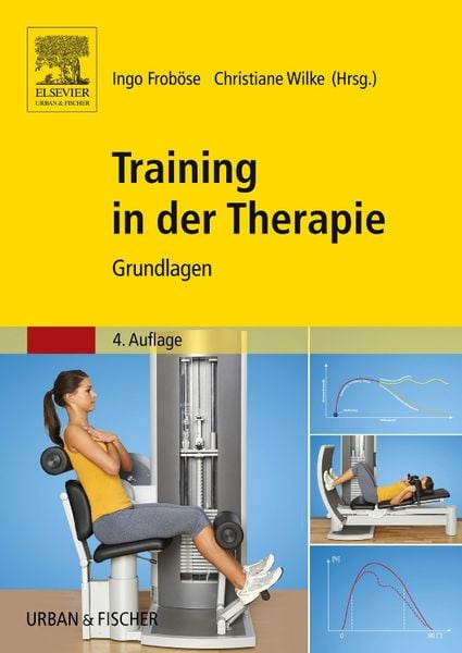 Training in der Therapie - Grundlagen, Taschenbuch von , Urban & Fischer in Elsevier, 978-3-437-47562-7