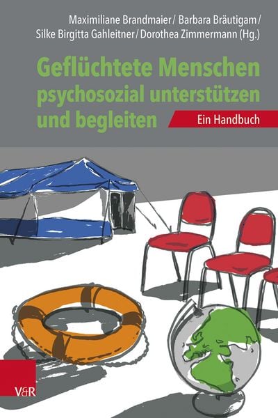 Produktbild: Gefl&uuml;chtete Menschen psychosozial unterst&uuml;tzen und begleiten