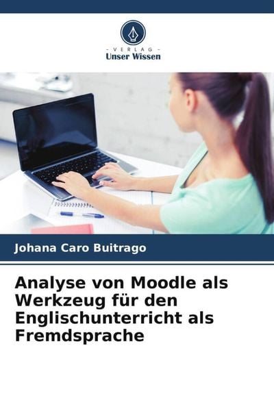 Produktbild: Analyse von Moodle als Werkzeug f&uuml;r den Englischunterricht als Fremdsprache
