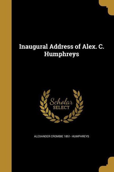 Produktbild: Inaugural Address of Alex. C. Humphreys