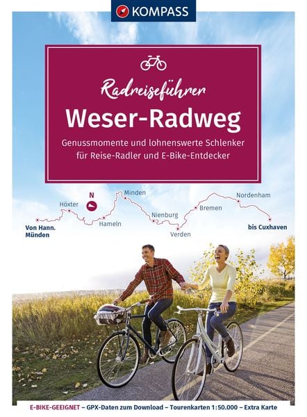 KOMPASS Radreiseführer Weser-Radweg, Gebundene Ausgabe von Ralf Enke, Kompass-Karten, 9783991217817