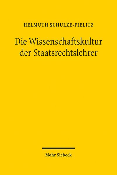 Produktbild: Die Wissenschaftskultur der Staatsrechtslehrer