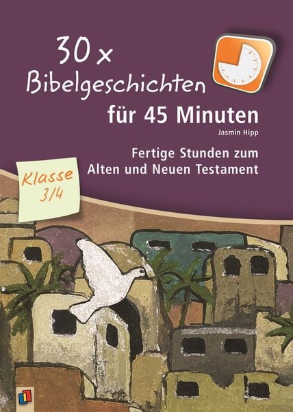 Produktbild: 30 x Bibelgeschichten f&uuml;r 45 Minuten &ndash; Klasse 3/4