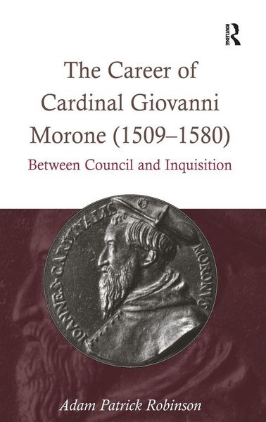 Produktbild: The Career of Cardinal Giovanni Morone (1509-1580)