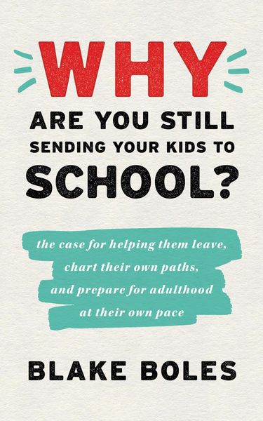Produktbild: Why Are You Still Sending Your Kids to School?
