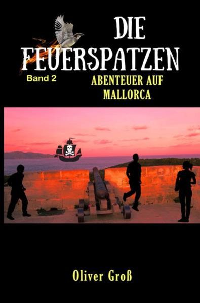 Die Feuerspatzen, Taschenbuch von Oliver Gross, Epubli, 9783753177755