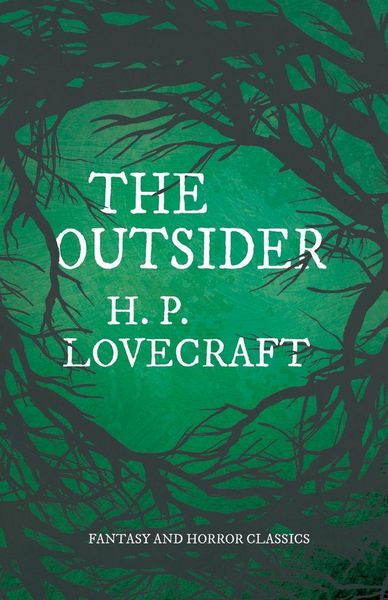Produktbild: The Outsider (Fantasy and Horror Classics); With a Dedication by George Henry Weiss