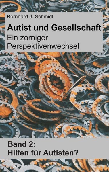 Produktbild: Autist und Gesellschaft - Ein zorniger Perspektivenwechsel