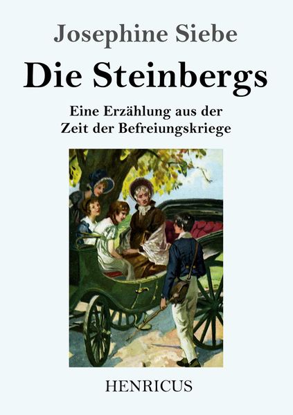 Die Steinbergs, Taschenbuch von Josephine Siebe, Henricus - Edition Deutsche Klassik GmbH, Berlin, 9783847835110