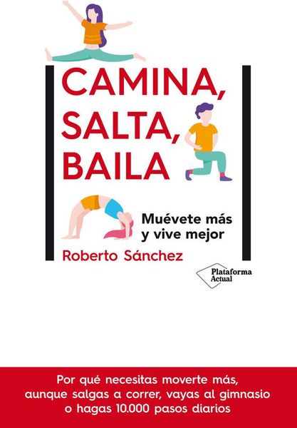 Produktbild: Camina, salta, baila : mu&eacute;vete m&aacute;s y vive mejor