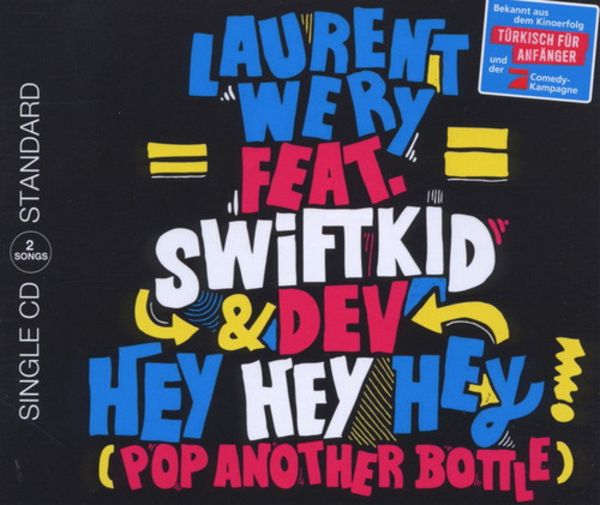 Hey Hey Hey (Pop Another Bottle) (2track) - Laurent Feat Swift KID& Dev Wery, Single-CD