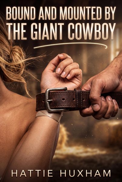 Produktbild: Bound and Mounted by the Giant Cowboy
