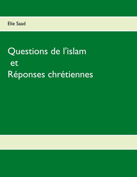 Produktbild: Questions de l'Islam et r&eacute;ponses chr&eacute;tiennes