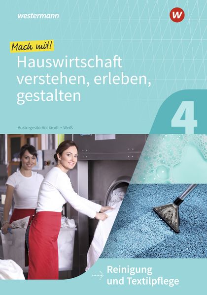 Produktbild: Mach mit! Hauswirtschaft verstehen, erleben, gestalten. Arbeitsheft. Reinigung und Textilpflege