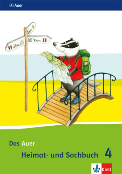 Das Auer Heimat- und Sachbuch. Schülerbuch 4. Schuljahr. Ausgabe für Bayern - Neubearbeitung 2014