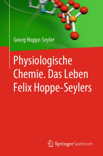 Produktbild: Physiologische Chemie. Das Leben Felix Hoppe-Seylers