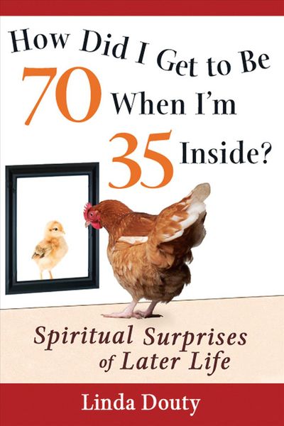 Produktbild: How Did I Get to Be 70 When I'm 35 Inside?