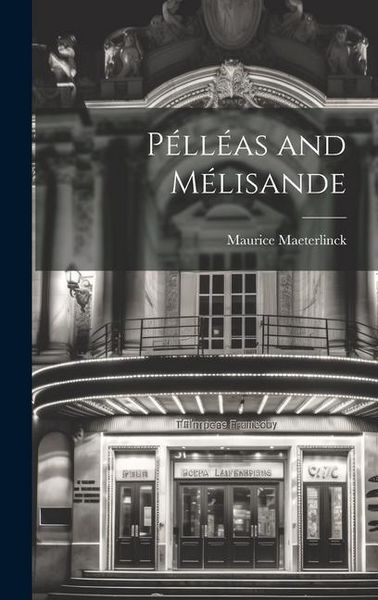 Produktbild: P&eacute;ll&eacute;as and M&eacute;lisande