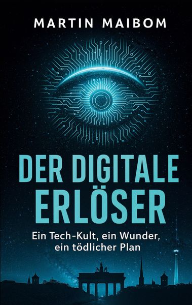 Der digitale Erlöser, Taschenbuch von Martin Maibom, BoD – Books on Demand, 9783819279898