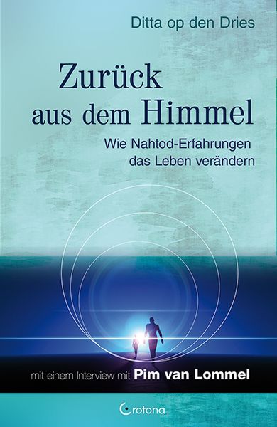 Zurück aus dem Himmel, Taschenbuch von Ditta op den Dries, Crotona Verlag GmbH, 978-3-86191-038-1
