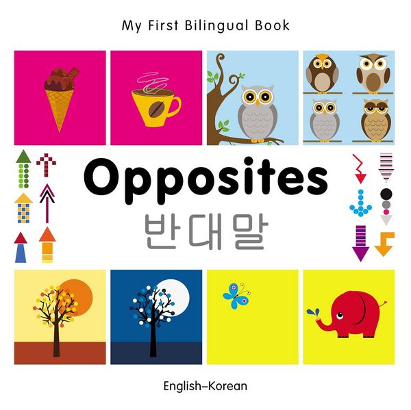 Produktbild: My First Bilingual Book-Opposites (English-Korean)