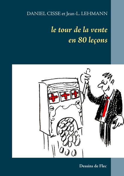 Produktbild: Le tour de la vente en 80 le&ccedil;ons