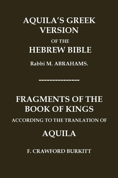 Produktbild: "aquila's Greek Version Of The Hebrew Bible" and "fragments Of The Book Of Kings According To The Translation Of Aquila"