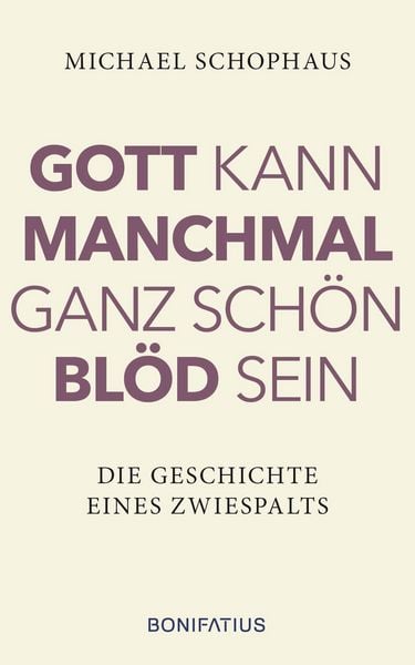 Produktbild: Gott kann manchmal ganz sch&ouml;n bl&ouml;d sein