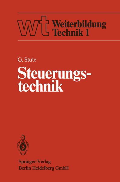 Steuerungstechnik, Taschenbuch von G. Stute, Springer Berlin, 9783540107965