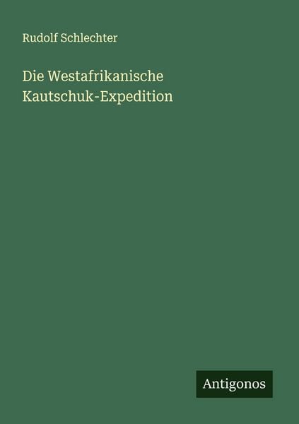 Produktbild: Die Westafrikanische Kautschuk-Expedition