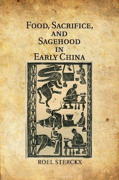 Produktbild: Food, Sacrifice, and Sagehood in Early China