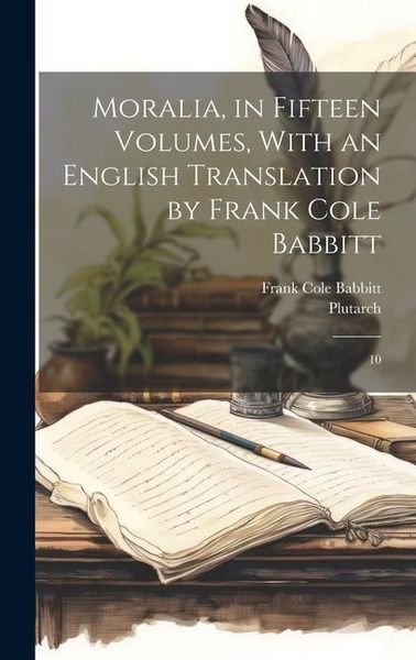 Produktbild: Moralia, in Fifteen Volumes, With an English Translation by Frank Cole Babbitt: 10