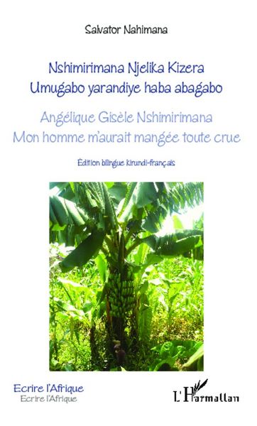 Produktbild: Ang&eacute;lique Gis&egrave;le Nshimirimana, Mon homme m'aurait mang&eacute;e toute crue