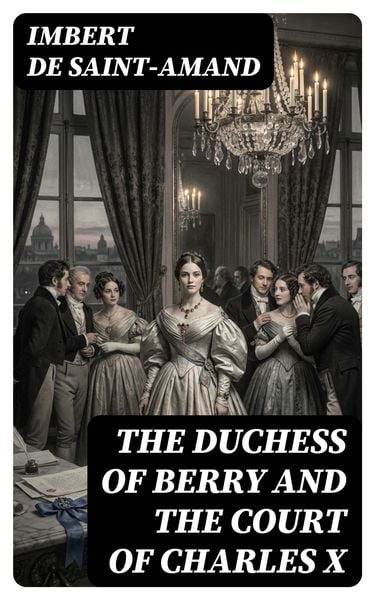 Produktbild: The Duchess of Berry and the Court of Charles X