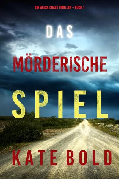 Produktbild: Das m&ouml;rderische Spiel (Ein Alexa Chase Thriller - Buch 1)