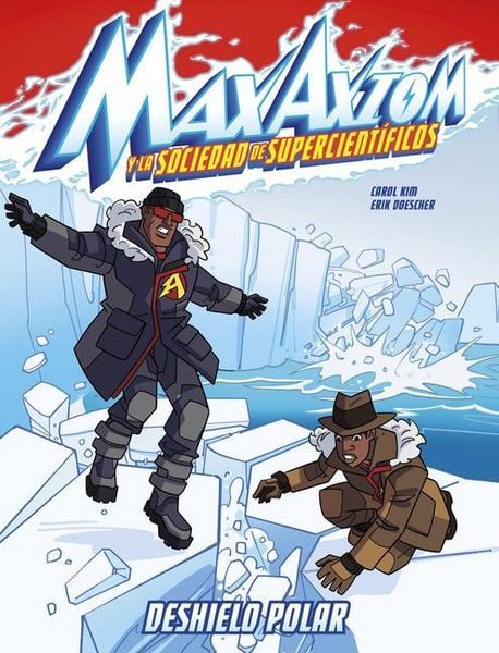 Produktbild: Deshielo Polar: Una Aventura de Max Axiom, S&uacute;percient&iacute;fico (Polar Ice Meltdown: A Max Axiom Super Scientist Adventure)