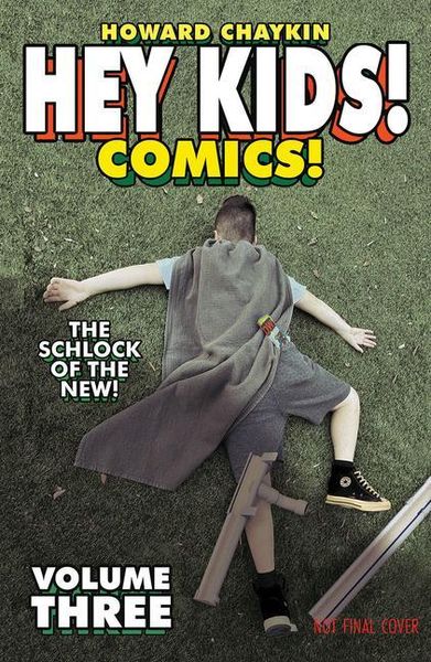Produktbild: Hey Kids! Comics! Volume 3: The Schlock of the New