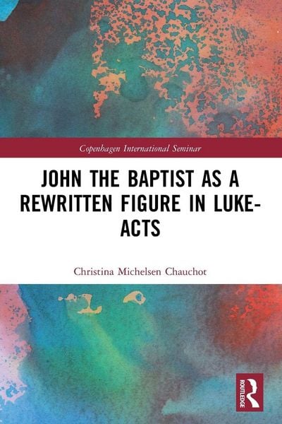 Produktbild: John the Baptist as a Rewritten Figure in Luke-Acts