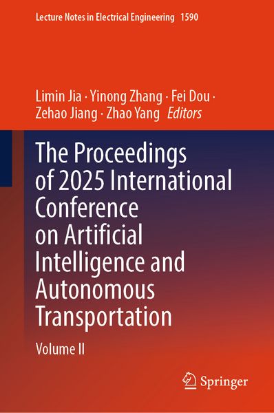 Produktbild: The Proceedings of 2025 International Conference on Artificial Intelligence and Autonomous Transportation