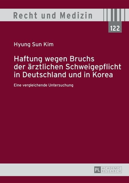 Produktbild: Haftung wegen Bruchs der aerztlichen Schweigepflicht in Deutschland und in Korea