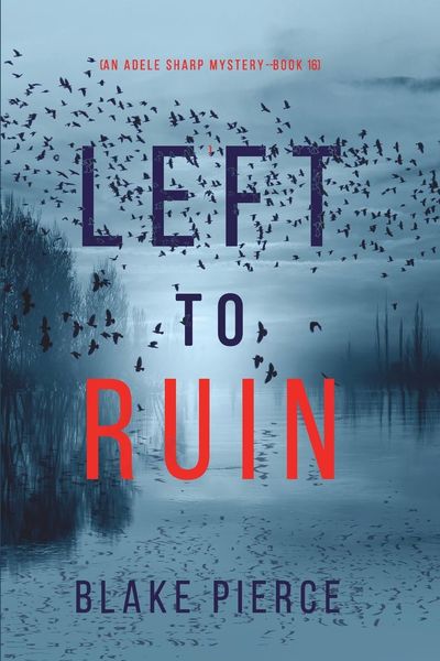 Produktbild: Left to Ruin (An Adele Sharp Mystery-Book Sixteen)