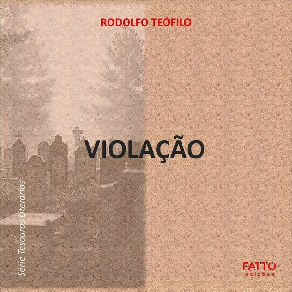 Violação - Rodolfo Teófilo, Audio, 9786584153110