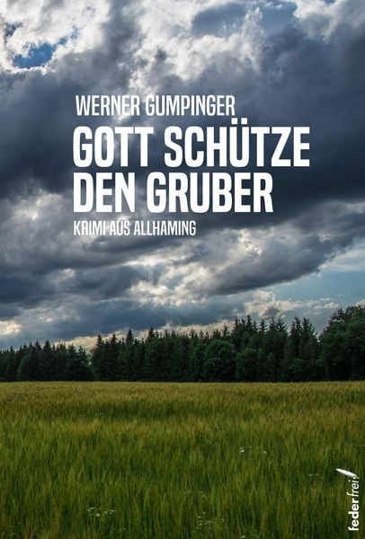 Produktbild: Gott sch&uuml;tze den Gruber: &Ouml;sterreich-Krimi