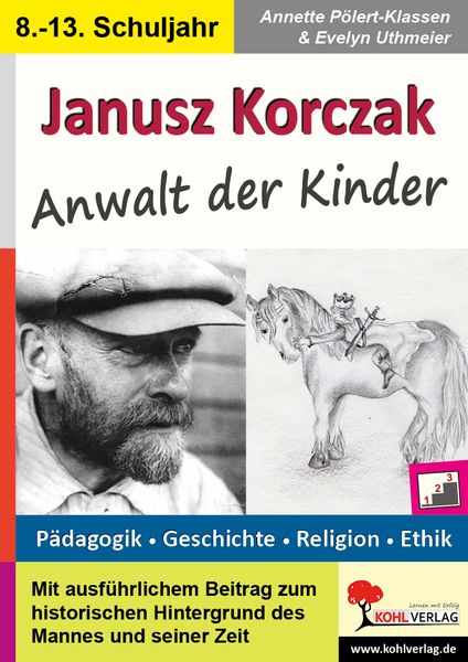 Janusz Korczak, Taschenbuch von Annette Pölert-Klassen,Evelyn Uthmeier, KOHL VERLAG Der Verlag mit dem Baum, 978-3-96040-395-1