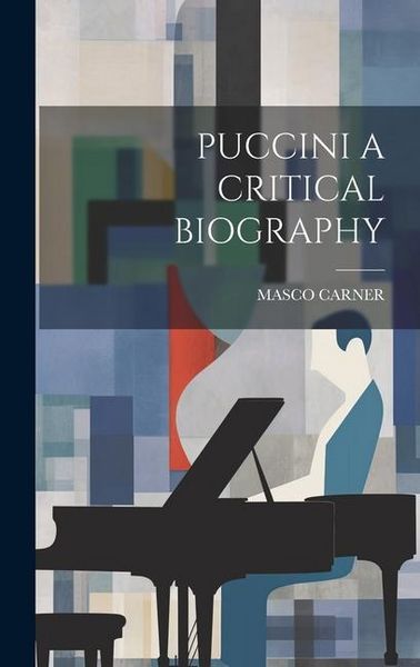 Produktbild: Puccini a Critical Biography