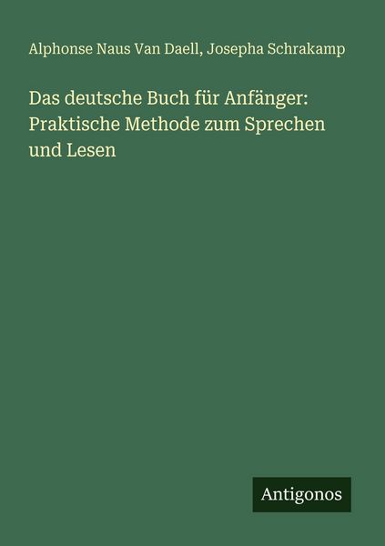 Produktbild: Das deutsche Buch f&uuml;r Anf&auml;nger: Praktische Methode zum Sprechen und Lesen