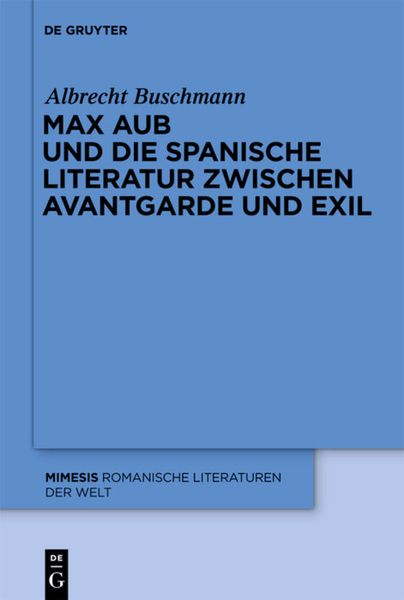 Produktbild: Max Aub und die spanische Literatur zwischen Avantgarde und Exil