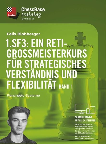 1. Sf3: Ein Reti-Großmeisterkurs für strategisches Verständnis und Flexibilität - Band 1